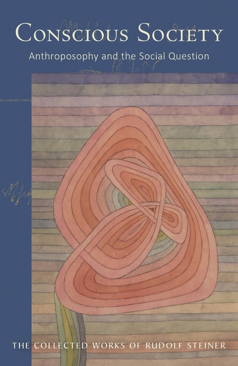 CONSCIOUS SOCIETY -  Rudolf Steiner
