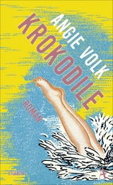 Krokodile -  Angie Volk