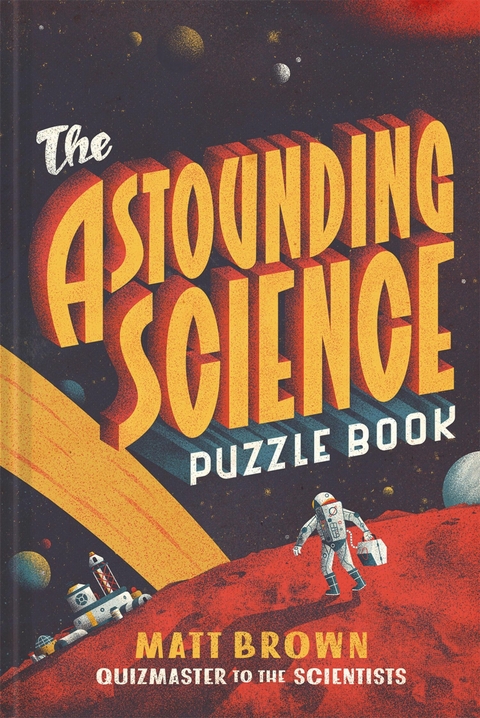 The Astounding Science Puzzle Book - Matt Brown