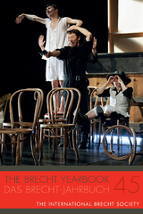 Brecht Yearbook / Das Brecht-Jahrbuch 45 - 