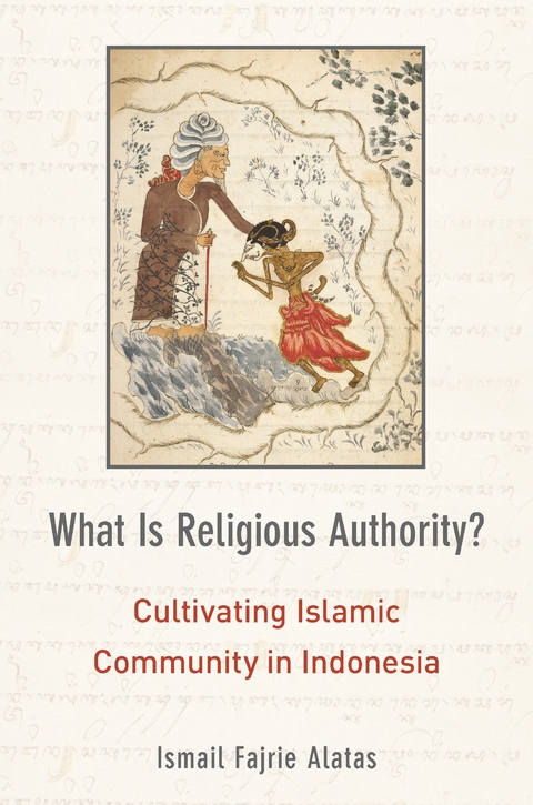 What Is Religious Authority? - Ismail Fajrie Alatas