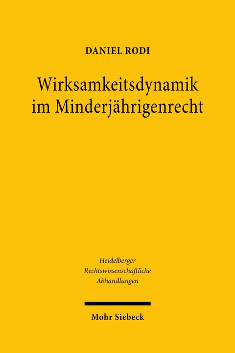 Wirksamkeitsdynamik im Minderjährigenrecht -  Daniel Rodi