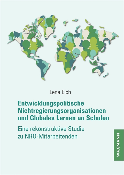 Entwicklungspolitische Nichtregierungsorganisationen und Globales Lernen an Schulen -  Lena Eich