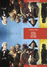 "Cosi fan tutte" - Mozart, die Liebe und die Revolution von 1789 - Constanze Natosevic