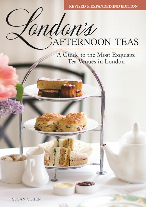 London's Afternoon Teas, Revised and Expanded 2nd Edition - Susan Cohen