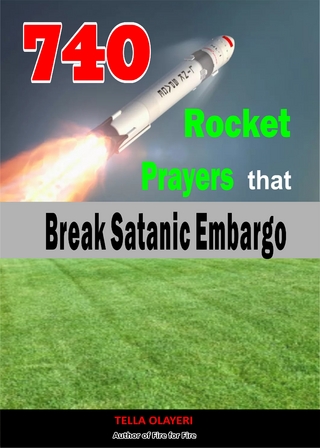 740 Rocket Prayers that Break Satanic Embargo