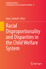 Racial Disproportionality and Disparities in the Child Welfare System - 