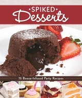 Spiked Desserts - Colleen Dorsey