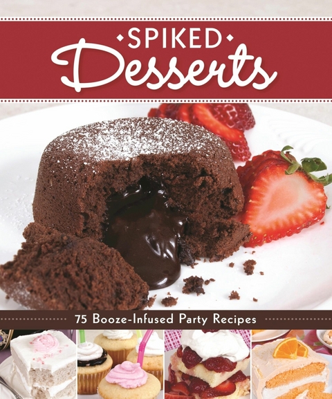 Spiked Desserts - Colleen Dorsey