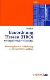 Bauordnung Hessen (HBO) mit erg&auml;nzenden Vorschriften - Thomas Harion