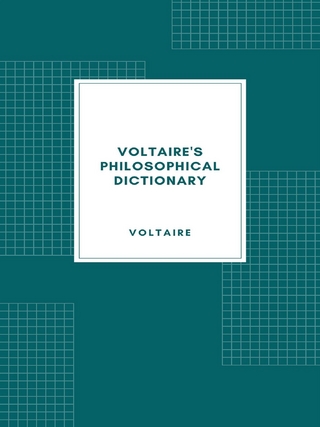 Voltaire's Philosophical Dictionary
