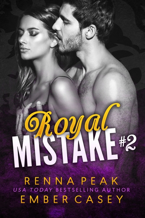 Royal Mistake #2 -  Renna Peak,  Ember Casey