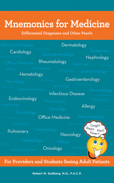Mnemonics for Medicine -  Robert M Gullberg MD