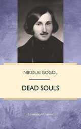 Dead Souls -  Nikolai Gogol
