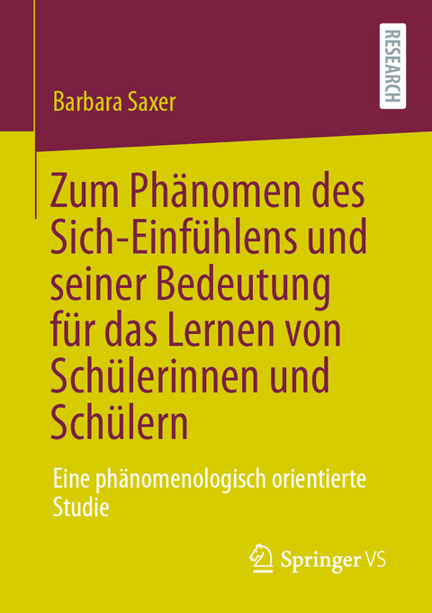 Zum Ph&auml;nomen des Sich-Einf&uuml;hlens und seiner Bedeutung f&uuml;r das Lernen von Sch&uuml;lerinnen und Sch&uuml;lern - Barbara Saxer