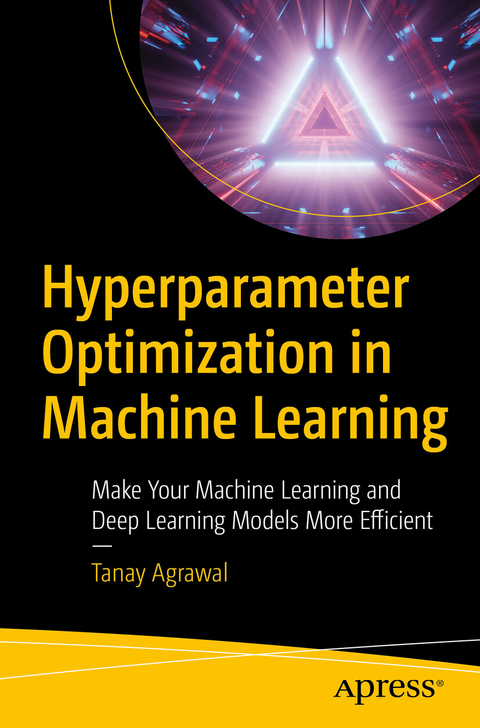 Hyperparameter Optimization in Machine Learning - Tanay Agrawal