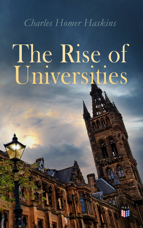 The Rise of Universities - Charles Homer Haskins