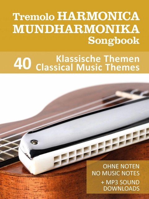 Tremolo Mundharmonika / Harmonica Songbook - 40 Klassische Themen / Classical Music Themes - Reynhard Boegl, Bettina Schipp