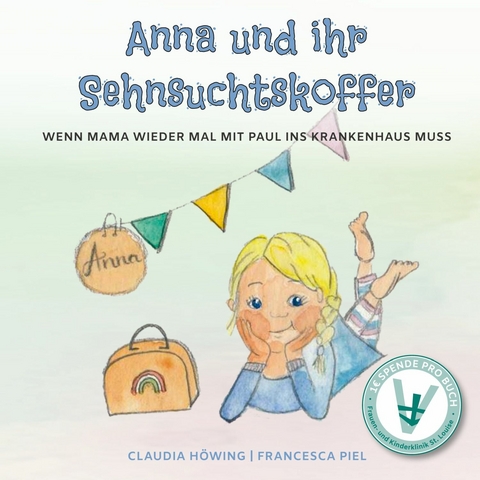 Anna und ihr Sehnsuchtskoffer - Claudia H&ouml;wing
