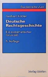 Deutsche Rechtsgeschichte - Gerhard K&ouml;bler