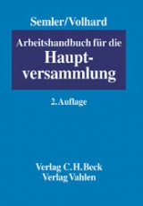 Arbeitshandbuch für die Hauptversammlung - Semler, Johannes; Volhard, Rüdiger; Reichert, Jochem