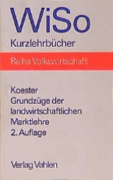 Grundz&uuml;ge der landwirtschaftlichen Marktlehre - Ulrich K&ouml;ster