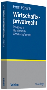 Wirtschaftsprivatrecht - Führich, Ernst