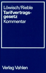 Tarifvertragsgesetz - Manfred L&ouml;wisch, Volker Rieble