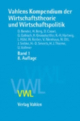 Vahlens Kompendium der Wirtschaftstheorie und Wirtschaftspolitik  Bd. 1