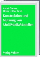 Konstruktion und Nutzung von MultiMediaModellen mit model.cube - Andr&eacute; Coners, Heinz Lothar Grob
