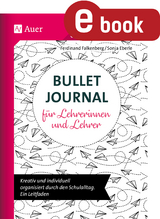 Bullet Journal f&uuml;r Lehrerinnen und Lehrer - Ferdinand Falkenberg, Sonja Eberle