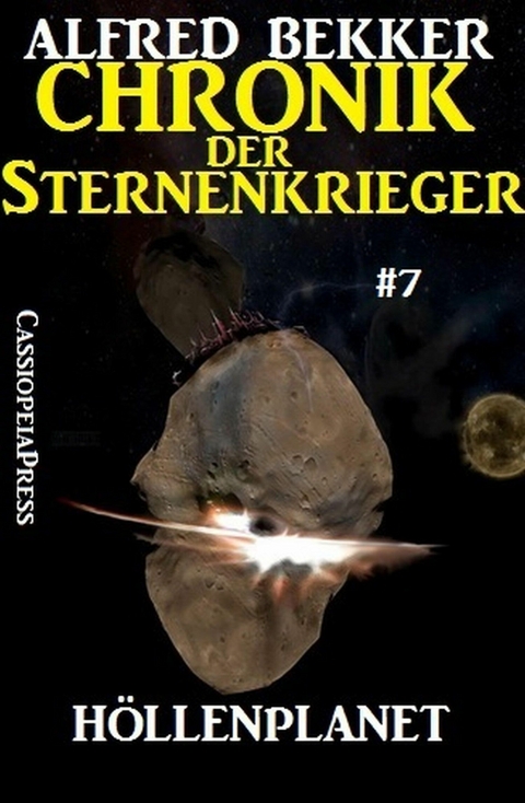 H&ouml;llenplanet - Chronik der Sternenkrieger #7 - Alfred Bekker