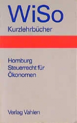 Steuerrecht f&uuml;r &Ouml;konomen - Stefan Homburg