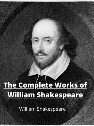 The Complete Works Of William Shakespeare