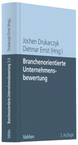 Branchenorientierte Unternehmensbewertung - Drukarczyk, Jochen; Ernst, Dietmar
