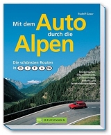 Mit dem Auto durch die Alpen - Rudolf Geser
