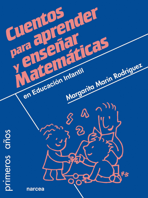 Cuentos para aprender y ense&ntilde;ar Matem&aacute;ticas - Margarita Mar&iacute;n Rodr&iacute;guez