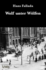 Wolf unter W&ouml;lfen - Hans Fallada
