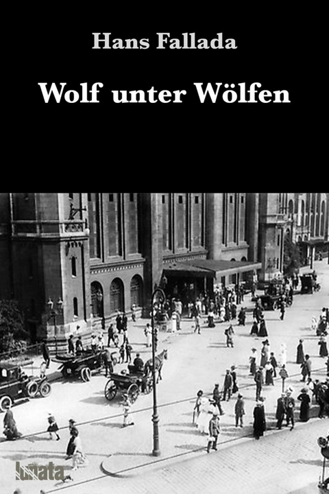 Wolf unter W&ouml;lfen - Hans Fallada