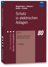 Schutz in elektrischen Anlagen - Gottfried Biegelmeier, Dieter Kieback, Gerhard Kiefer, Karl-Heinz Krefter