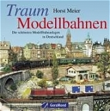 Traum-Modellbahnen - Horst Meier