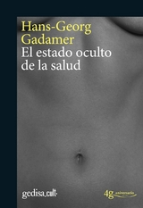 El estado oculto de la salud - Hans-Georg Gadamer