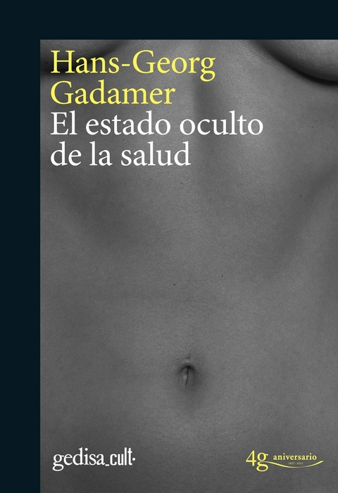 El estado oculto de la salud - Hans-Georg Gadamer