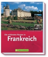 Die sch&ouml;nsten Routen in Frankreich - Ernst Wrba, Hans G Meurer, Martin Thomas