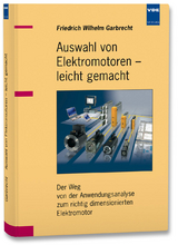 Auswahl von Elektromotoren &ndash; leicht gemacht - Friedrich Wilhelm Garbrecht