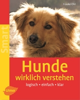 Hunde wirklich verstehen - Frauke Ohl