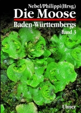 Die Moose Baden-W&uuml;rttembergs, Bd 3