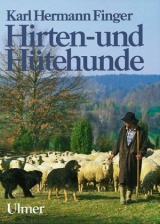 Hirten- und H&uuml;tehunde - Karl Hermann Finger