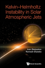 KELVIN-HELMHOLTZ INSTABILITY IN SOLAR ATMOSPHERIC JETS - Ivan Zhelyazkov, Ramesh Chandra