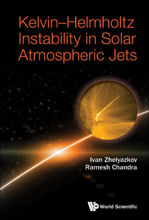 KELVIN-HELMHOLTZ INSTABILITY IN SOLAR ATMOSPHERIC JETS - Ivan Zhelyazkov, Ramesh Chandra